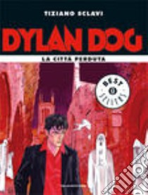 Dylan Dog. La città perduta libro di Sclavi Tiziano