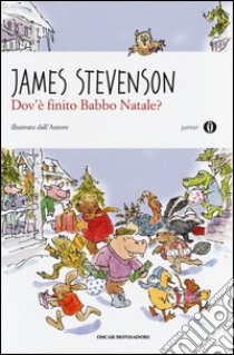 Dov'è finito Babbo Natale? libro di Stevenson James