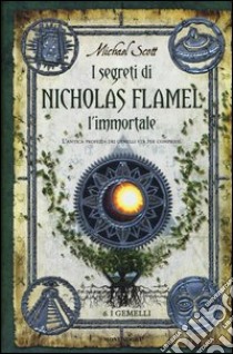 I gemelli. I segreti di Nicholas Flamel, l'immortale (6) libro di Scott Michael