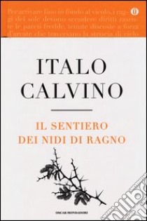 Il sentiero dei nidi di ragno. Ediz. speciale libro di Calvino Italo