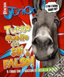 Focus Junior. Tutto quello che sai è falso libro di Gifford Clive