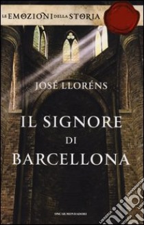 Il signore di Barcellona. Ediz. speciale libro di Lloréns José