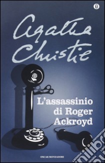 L'assassinio di Roger Ackroyd libro di Christie Agatha