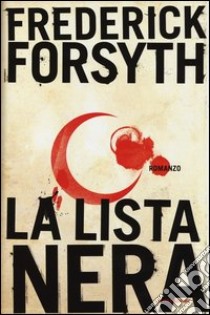 La lista nera libro di Forsyth Frederick