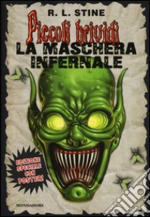 La maschera infernale. Con poster libro di Stine Robert L.