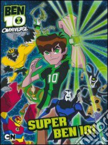 Ben 10 Omniverse. Super Ben 10! libro di Milton Stephanie - Duke Ant