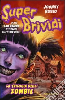 La trilogia degli zombie. Con adesivi libro di Rosso Johnny