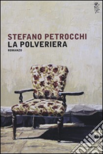 La polveriera libro di Petrocchi Stefano