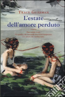 L'estate dell'amore perduto libro di Guzeman Tracy