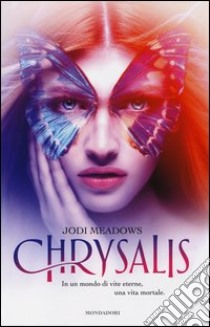 Chrysalis libro di Meadows Jodi