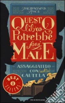 Questo libro potrebbe farvi male libro di Pseudonymus Bosch