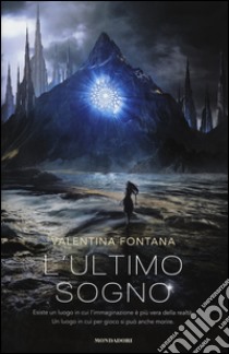 L'ultimo sogno libro di Fontana Valentina