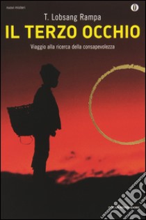 Il terzo occhio libro di Lobsang Rampa T.