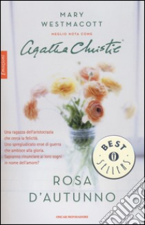 Rosa d'autunno libro di Westmacott Mary