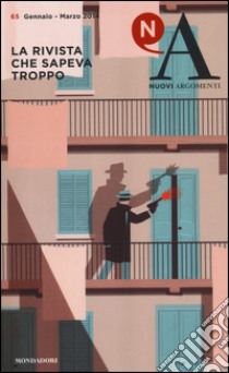 Nuovi argomenti. Vol. 65: La rivista che sapeva troppo libro