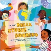 Le più belle storie del sorriso. Ediz. illustrata libro