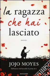 La ragazza che hai lasciato libro di Moyes Jojo