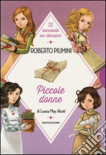 Piccole donne di Louisa May Alcott libro di Piumini Roberto