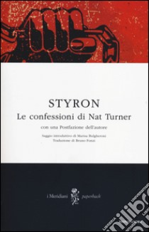 Le confessioni di Nat Turner libro di Styron William