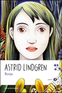 Ronja. La figlia di Brigante libro di Lindgren Astrid; Fanti I. (cur.)