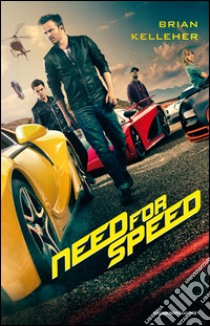 Need for speed libro di Kelleher Brian