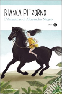 L'Amazzone di Alessandro Magno libro di Pitzorno Bianca