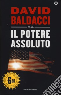 Il potere assoluto libro di Baldacci David