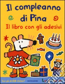 Il compleanno di Pina. Con adesivi libro di Cousins Lucy