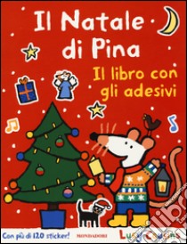 Il Natale di Pina. Con adesivi libro di Cousins Lucy