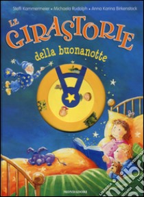 Le Girastorie della buonanotte libro di Kammermeier Steffi - Rudolph Michaela - Birkenstock Anna K.