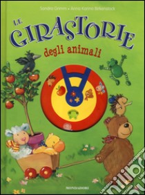 Le Girastorie degli animali libro di Grimm Sandra - Birkenstock Anna K.