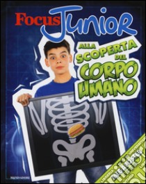 Focus Junior. Alla scoperta del corpo umano. Con poster libro di Claybourne Anna