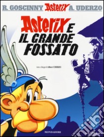 Asterix e il grande fossato libro di Goscinny René - Uderzo Albert