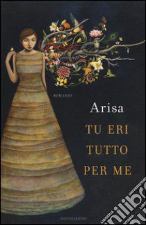 Tu eri tutto per me libro di Arisa