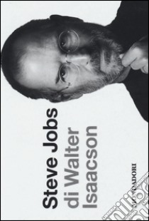 Steve Jobs libro di Isaacson Walter