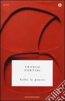 Tutte le poesie libro di Fortini Franco; Lenzini L. (cur.)