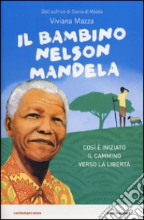 Il bambino Nelson Mandela libro di Mazza Viviana