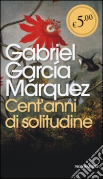 Cent'anni di solitudine libro di García Márquez Gabriel