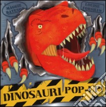 Dinosauri pop-up! Con adesivi libro di Bateson Maggie - Forshaw Louise