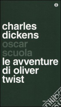 Le avventure di Oliver Twist libro di Dickens Charles