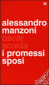 I promessi sposi libro di Manzoni Alessandro