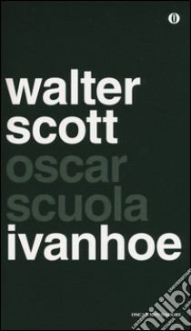 Ivanhoe libro di Scott Walter