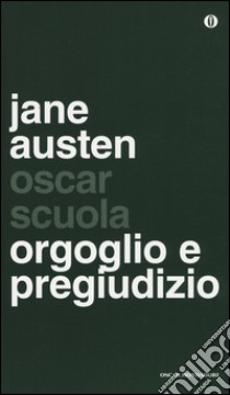 Orgoglio e pregiudizio libro di Austen Jane