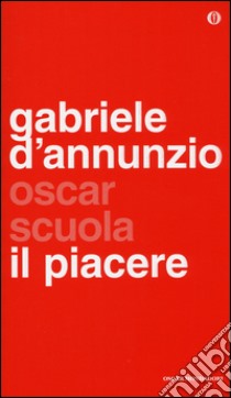 Il piacere libro di D'Annunzio Gabriele