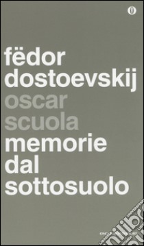 Memorie del sottosuolo libro di Dostoevskij Fëdor; Sibaldi I. (cur.)