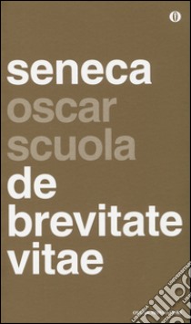 De brevitate vitae. Testo latino fronte libro di Seneca L. Anneo; Gazzarri T. (cur.)