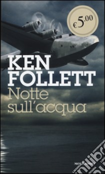 Notte sull'acqua libro di Follett Ken