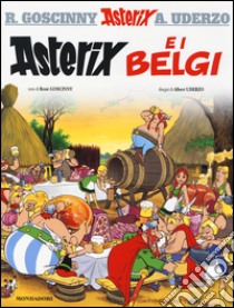 Asterix e i Belgi libro di Goscinny René - Uderzo Albert