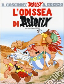 L'Odissea di Asterix libro di Goscinny René - Uderzo Albert