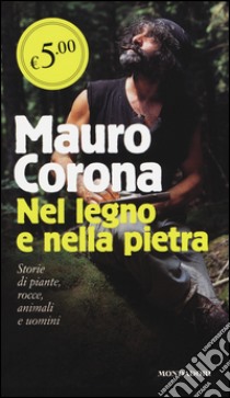 Nel legno e nella pietra libro di Corona Mauro